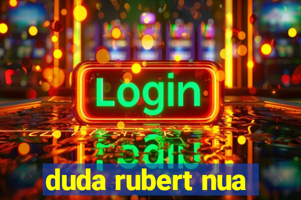 duda rubert nua